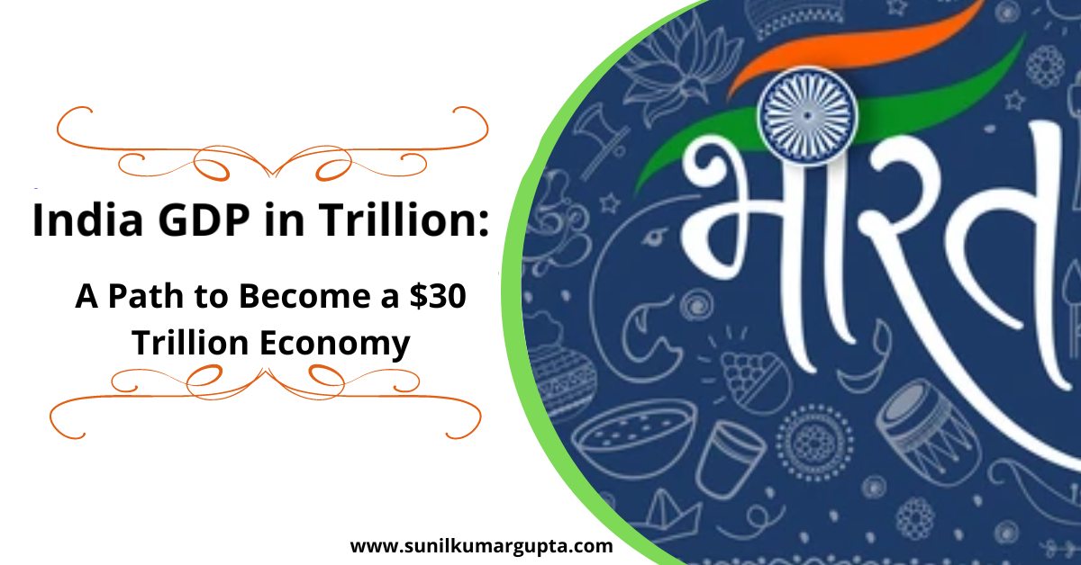 India GDP in Trillion A Path to a 30 Trillion Economy SARC