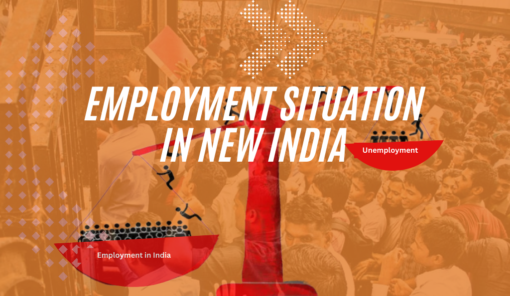 Employment Situation in New India